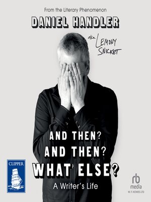 cover image of And Then? and Then? What Else?